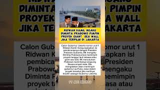 RIdwan Kamil Ngaku DimintaPrabowo Pimpin Proyek Giant Sea Wall Jika Terpilih dijakartaridwankamil [upl. by Nedarb141]