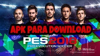 PES 2018 Android APK  OBB PARA DOWNLOAD [upl. by Aratahc860]