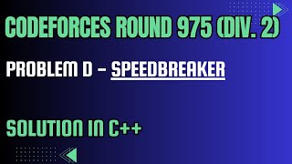 Codeforces Round 975 Problem D Speedbreaker Full Solution In C [upl. by Yecats]