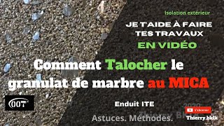 ✅ Comment enduire et talocher ses façades avec du granulat de marbre coloré  TUTO [upl. by Trudi775]