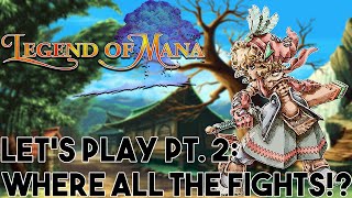 Where All The Fights Legend of Mana Pt 2 [upl. by Faubert]