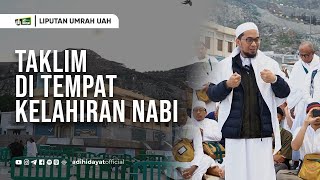 Inilah Tempat Lahirnya Rasulullah Saw di Mekkah Ustadz Adi Hidayat [upl. by Stannfield542]