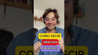 COMO DECIR GRACIAS EN INGLÉS [upl. by Suriaj234]