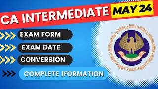 CA Intermediate May 2024 Exam Date  CA Inter May 2024 Exam Form Date  CA inter Conversion [upl. by Klenk]