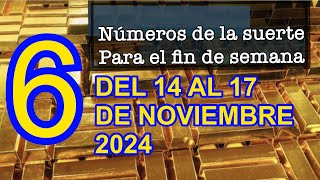 6 números de la suerte para este fin de semana del 14 al 17 de noviembre 2024 [upl. by Atekan]