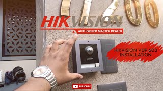 Hikvision 602 VDP INSTALLATION WITH YALE ELECTRIC LOCK FITTING 🔒 MOBILE CONFIGURATION DSKIS602L [upl. by Nesral961]