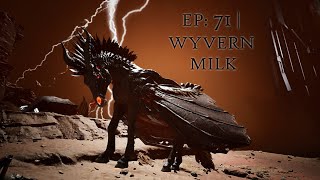 WYVERN MILK amp LAST DAY FOR FEAR ASCENDED  EP 71  ARK SA  Nighturz [upl. by Naanac647]