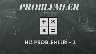 PROBLEMLER  Hız Problemleri  2 tyt ayt yks [upl. by Linden]