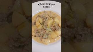 Cheeseburger Suppe der Silvester Kracher food rezept shorts [upl. by Birmingham881]