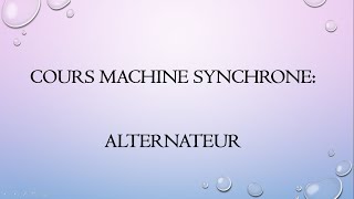 cours machine synchrone alternateur [upl. by Summer]