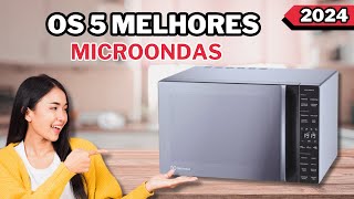 Os 5 Melhores Microondas Atualmente  Qual o Melhor Microondas de 2024 [upl. by Anaitsirc182]