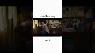 • School love story part4🍿🎥🎬 movies movie love film school [upl. by Rettuc]