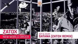 Acti amp Jajox  Satana Zatox Remix ALBUM PREVIEW [upl. by Auqinat]