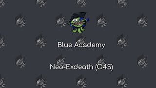 Blue Mage Raid Guide NeoExdeath O4S [upl. by Lauter542]