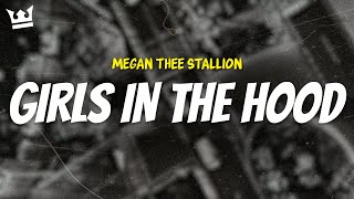 megan thee stallion  GIRLS IN THE HOOD LYRICS [upl. by Anahpets566]