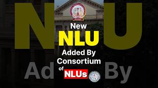 New NLU Added By Consortium of NLUs shorts [upl. by Aleirbag]