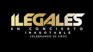 ILEGALES  Concierto 20 Años INAGOTABLE 🔥🔥🔥 [upl. by Anilam46]