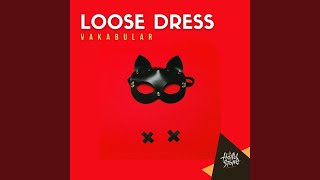 Loose Dress [upl. by Gimpel]