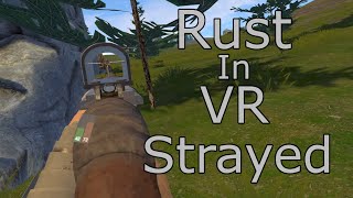 Strayed  Rust In VR [upl. by Ameerahs]