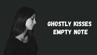 Ghostly Kisses  Empty Note Acoustic Lyrics [upl. by Jeritah]