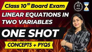 One Shot Series  Chapter 1 Linear Equations in two variables  Class 10 Algebra  Board Exam 2024 [upl. by Neitsirk]