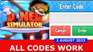 ALL CODES WORK Diner Simulator ROBLOX  2 AUGUST 2023 [upl. by Amihc]