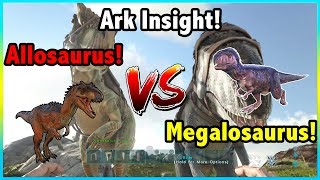 Ark Insight  Which Is Better MEGALOSAURUS VS THE ALLOSAURUS [upl. by Liv]