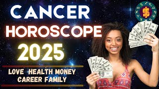 Cancer Horoscope 2025  Annual Yearly Forecast Predictions Cancer 2025 [upl. by Nareik]