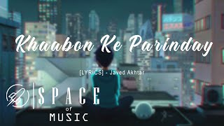 Khaabon ke Parinday Lofilyrics  Bollywood Lofi Music  SPACE OF MUSIC [upl. by Atauqal397]