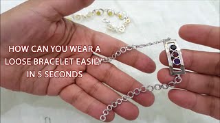 How to wear a loose bracelet in just 5 seconds by Nafisa Designs [upl. by Wan]