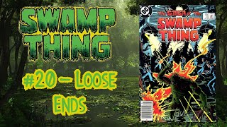 Loose Ends  Swamp Thing 20 Readalong  Alan Moore Dan Day John Totleben [upl. by Willner]