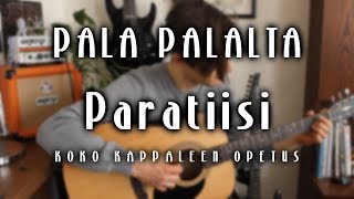 Pala Palalta Paratiisi  Koko Kappale Soinnut Soittorytmit amp Soolo [upl. by Adnalohs]