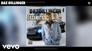 Daz Dillinger  No One Duz It Better Audio [upl. by Stringer]