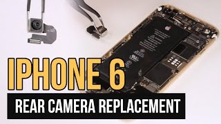 iPhone 6 Rear Camera Replacement Video Guide [upl. by Acirred]