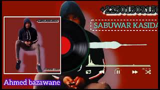 sabuwar kasidar Ahmed bazawane mai taken Allah mungude [upl. by Assenad]