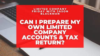 Can I prepare my own limited company accounts amp tax return [upl. by Llennyl]