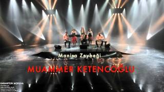 Muammer Ketencoğlu  Manisa Zeybeği  Karanfilin Moruna © 2002 Kalan Müzik [upl. by Conyers]