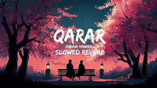 Tappy Qarar  Zubair Nawaz  SLOW AND REVERB [upl. by Berard]