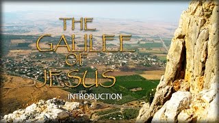 Introduction to Galilee of Jesus [upl. by Ynaffit281]