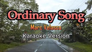 Ordinary Song  Karaoke Marc Velasco [upl. by Atirec]