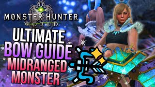 THE ULTIMATE Ranged Weapon Bow Guide  Monster Hunter World 2024 [upl. by Kurys457]