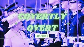 Covertly Overt [upl. by Acinorahs]