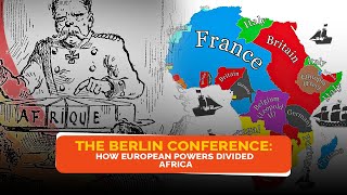 The Berlin Conference How European Colonizers Divided Africa Like A Cake [upl. by Urbano]