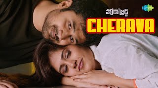 Cherava Video Song  Howrah Bridge  Chandini Chowdary  Rahul Ravindran [upl. by Ardolino422]