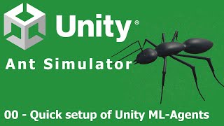 Unity MLAgents  Ant Simulator  Quick and easy setup of Unity MLAgents Environment [upl. by Snapp]