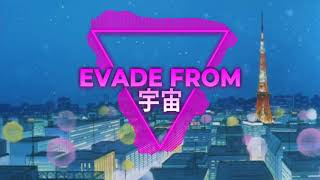 EVADE FROM 宇宙  FLYDAY CHINATOWN [upl. by Bowles944]