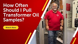 How Often Should I Pull Transformer Oil Samples [upl. by Legim]