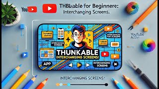 Thunkable for Beginners  How to Interchange Screens Easily [upl. by Ilka]