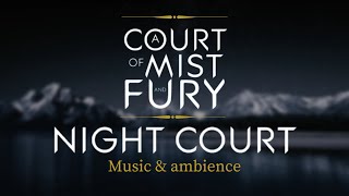 NIGHT COURT  ACOMAF  MUSIC amp AMBIENCE [upl. by Notanhoj]