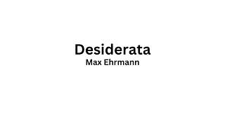 Desiderata  Max Ehrmann Powerful Life Poetry [upl. by Okimik]